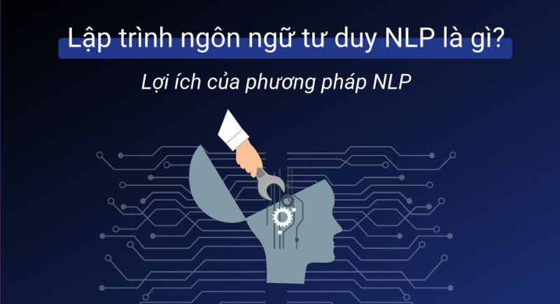NLP chính là ngôn ngữ lập trình tư duy