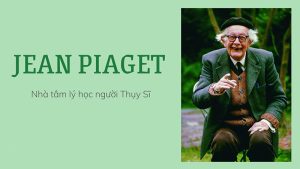 Nhà tâm lý học Jean Piaget