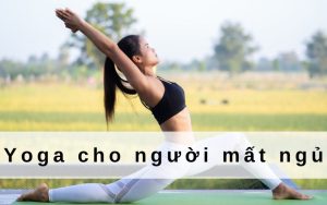 yoga cho nguoi mat ngu 0